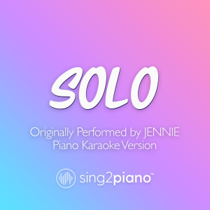 SOLO (Originally Performed by JENNIE) (Piano Karaoke Version)