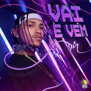 Listen to Vai e Vem song with lyrics from SouDG