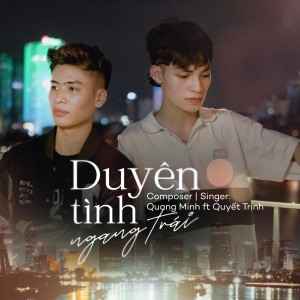 ดาวน์โหลดและฟังเพลง Duyên Tình Trái Ngang พร้อมเนื้อเพลงจาก Quang Minh