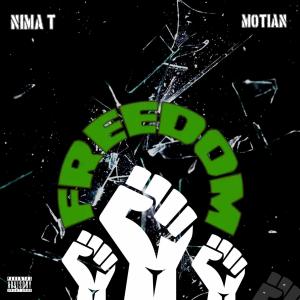 收聽Nima T的Freedom (feat. Motian) (Explicit)歌詞歌曲