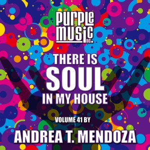 อัลบัม Andrea T. Mendoza Presents There is Soul in My House, Vol. 41 ศิลปิน Various Artists