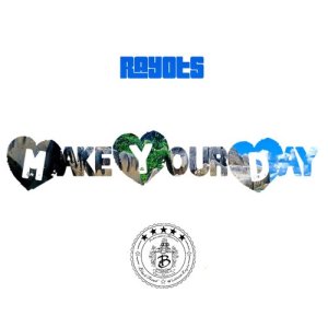 ดาวน์โหลดและฟังเพลง Make Your Day พร้อมเนื้อเพลงจาก RayOTS