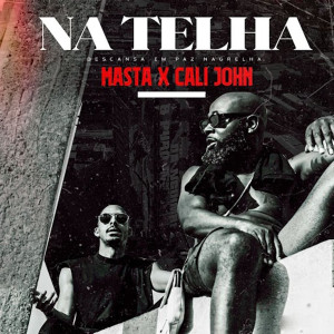 Album NA TELHA (Descansa Em Paz Nagrelha) from Cali John