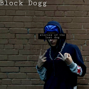 Album Stories of the Lost Dog (Explicit) from Block Dogg