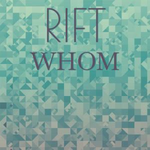 Rift Whom dari Various