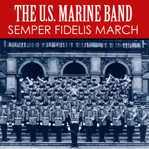 ดาวน์โหลดและฟังเพลง Semper Fidelis March พร้อมเนื้อเพลงจาก US Marine Band