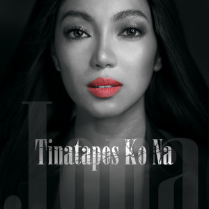ดาวน์โหลดและฟังเพลง Tinatapos Ko Na (From "The World of a Married Couple") พร้อมเนื้อเพลงจาก Jona