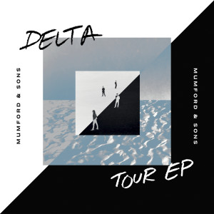 Mumford & Sons的專輯Delta Tour EP (Explicit)