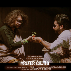 Listen to Mriter Chithi song with lyrics from Akib Hayat