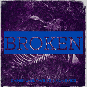 Listen to Broken (Explicit) song with lyrics from Chingyung