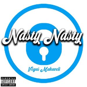 ดาวน์โหลดและฟังเพลง Nasty Nasty (Explicit) พร้อมเนื้อเพลงจาก Vegas Makaveli