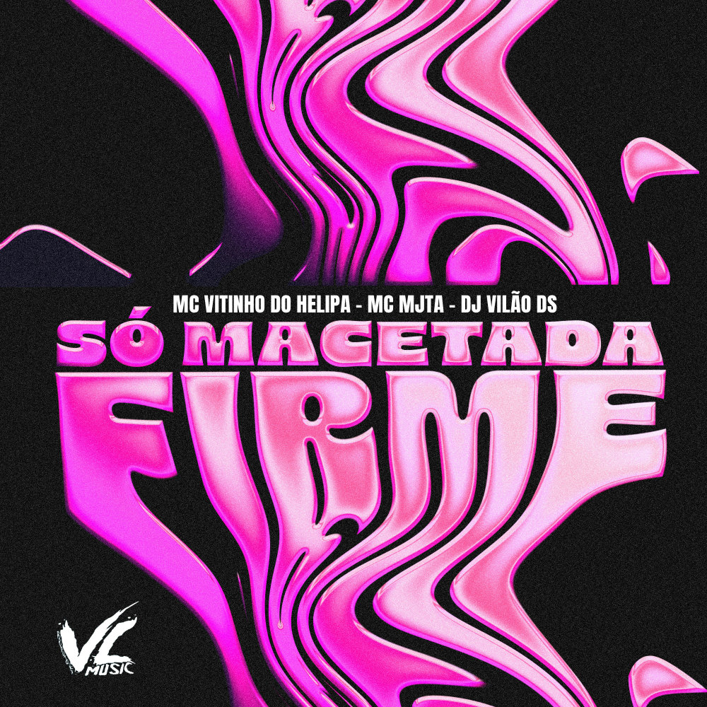 Só Macetada Firme (Explicit)