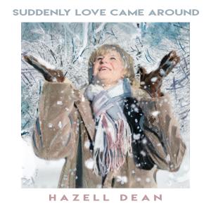 อัลบัม Suddenly Love Came Around ศิลปิน Hazell Dean