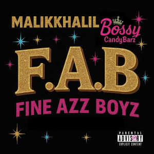 Listen to Fab Fine Azz Boyz (Remix|Explicit) song with lyrics from Bossy CandyBarz