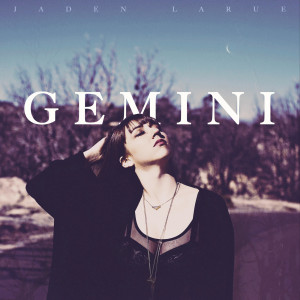 Jaden Larue的專輯Gemini