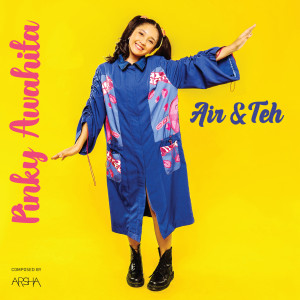 Album Air dan Teh oleh Pinky Awahita