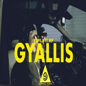 收聽PapiLa的GYALLIS (feat. GIFTOFGODMP) (Explicit)歌詞歌曲