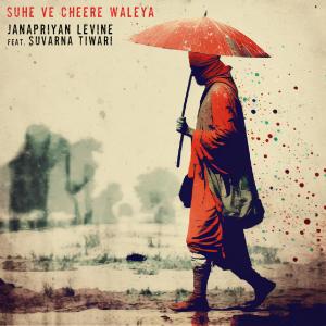 Album Suhe Ve Cheere Waleya (feat. Suvarna Tiwari) (Explicit) oleh Suvarna Tiwari