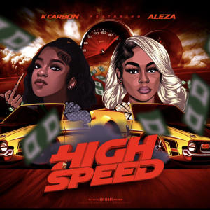 High Speed (feat. Aleza) [Radio Edit] dari K Carbon
