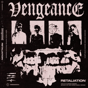 Listen to Retaliation (Explicit) song with lyrics from Vengeance