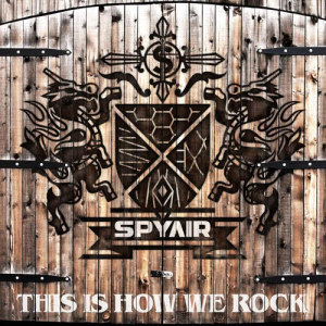 SPYAIR的專輯This Is How We Rock