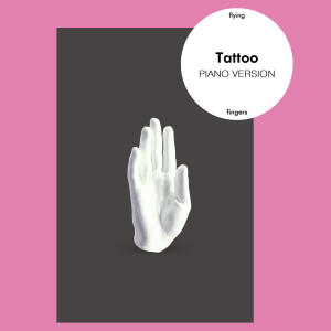 Flying Fingers的專輯Tattoo (Piano Version)