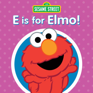 อัลบัม E Is for Elmo! ศิลปิน Sesame Street