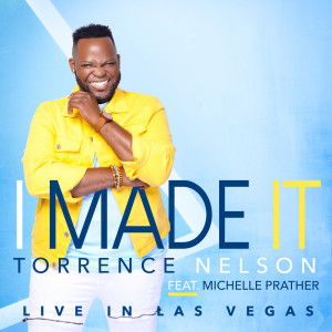 Torrence Nelson的專輯I Made It(Live)