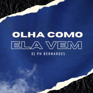 收聽Dj PH Bernardes的MTG - OLHA COMO ELA VEM (Explicit)歌詞歌曲