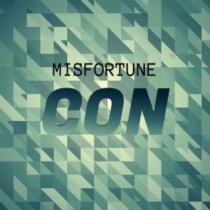 Listen to Misfortune Con song with lyrics from Pelisa Cine