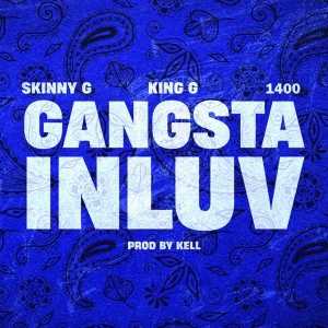 Listen to GANGSTA INLUV song with lyrics from $kinny G