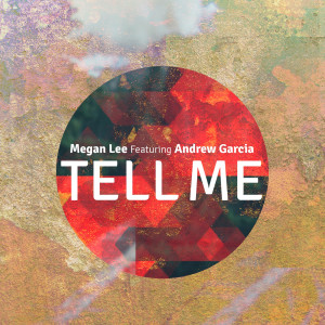 收聽Megan Lee的Tell Me歌詞歌曲