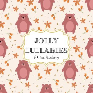 Jolly Lullabies dari A-Plus Academy