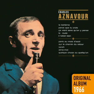 收聽Charles Aznavour的La bohème歌詞歌曲