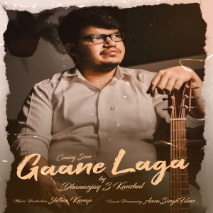 Album Gaane Laga from Dhananjay S Kaushal