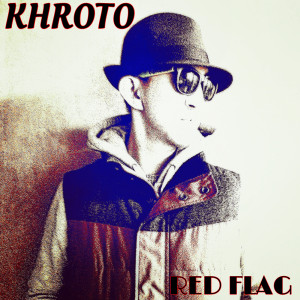 KHROTO的专辑RED FLAG