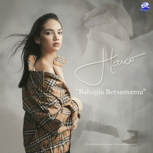 收聽Haico的Bahagia Bersamamu歌詞歌曲