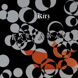 Kirz的專輯Far Away