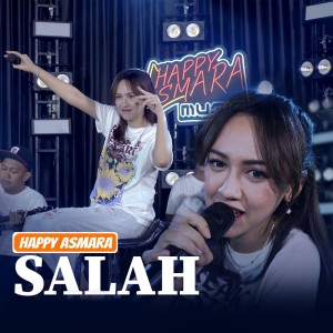 Dengarkan Salah lagu dari Happy Asmara dengan lirik
