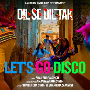 Listen to Lets Go Disco - Dil Se Dil Tak song with lyrics from Shailendra Singh