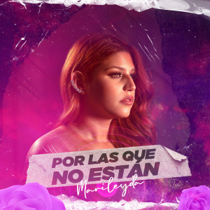 ดาวน์โหลดและฟังเพลง Por Las Que No Están พร้อมเนื้อเพลงจาก Marileyda