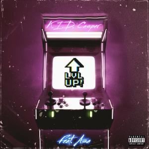 收聽K.I.D. Casper的Level Up (feat. Asa Jake) (Explicit)歌詞歌曲