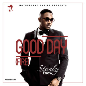 Listen to Good Day (Fire) song with lyrics from Stanley Enow