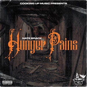 Album Hunger Pains (Explicit) from Nate Brack