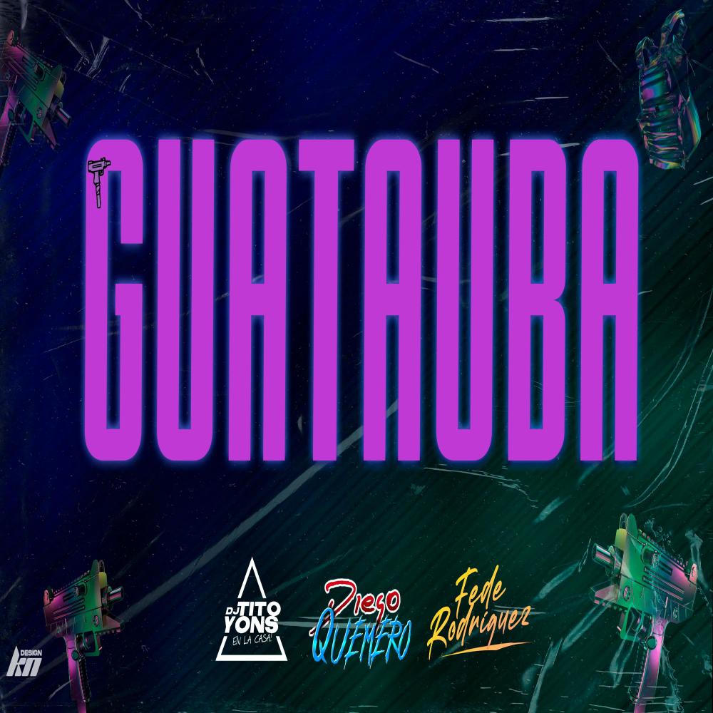 Guatauba (feat. Fede Rodriguez & Diego Quemero)