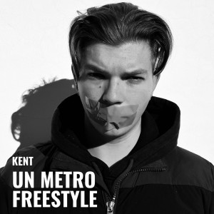 Kent的專輯Un Metro Freestyle (Explicit)