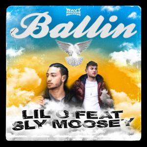 收聽Lil O的Ballin' (feat. Sly Moosey) (Explicit)歌詞歌曲