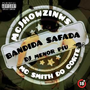 收聽Dj Menor Piu的Bandida Safada (Explicit)歌詞歌曲