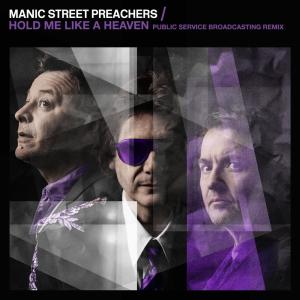 Manic Street Preachers的專輯Hold Me Like a Heaven (Public Service Broadcasting Remix)