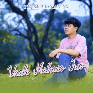 Pinki Prananda的專輯Usah Mahino Juo